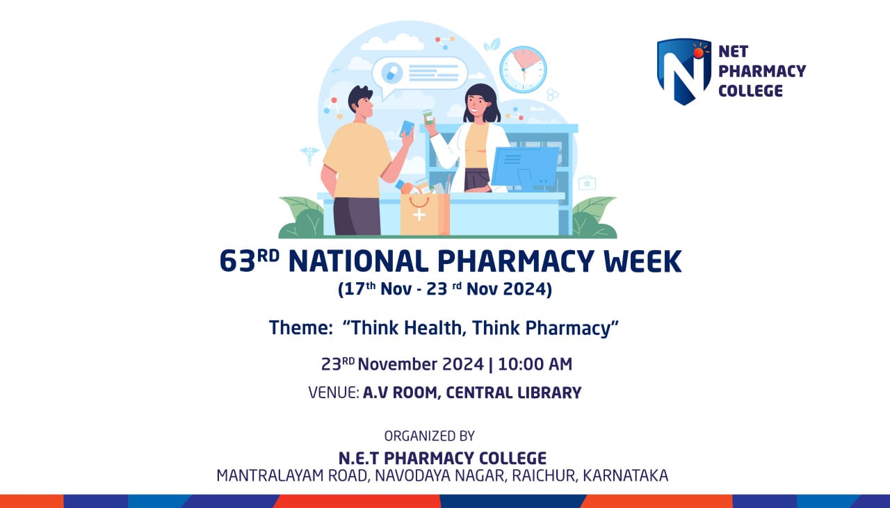 The 63rd National Pharmacy Week Celebration at N.E.T Pharmacy College, Raichur, celebrated on 23rd November 2024